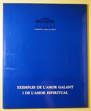 Seller image for EXEMPLES DE L'AMOR GALANT I DE L'AMOR ESPIRITUAL - Tarragona 1990 - Il lustrat for sale by Llibres del Mirall