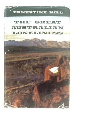 Imagen del vendedor de The Great Australian Loneliness a la venta por World of Rare Books