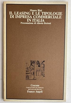 Immagine del venditore per Il leasing e le tipologie di impresa commerciale in Italia venduto da librisaggi