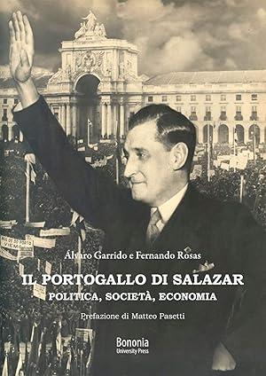 Immagine del venditore per Il Portogallo di Salazar. Politica, societ, economia venduto da Il Salvalibro s.n.c. di Moscati Giovanni