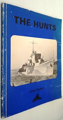 Seller image for The Hunts - A history of the design, development and careers of the 86 destroyers of this class built for the royal and Allied Navies during World War II for sale by Your Book Soon