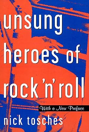 Image du vendeur pour Unsung Heroes Of Rock 'n' Roll: The Birth Of Rock In The Wild Years Before Elvis mis en vente par 2nd Life Books