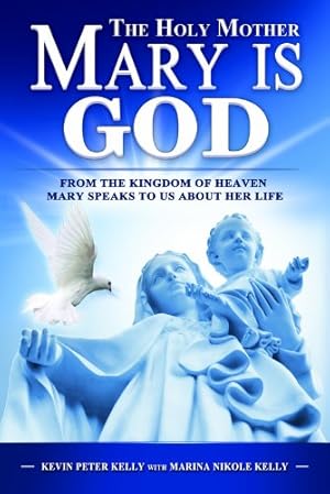 Bild des Verkufers fr The Holy Mother Mary Is GOD zum Verkauf von ZBK Books
