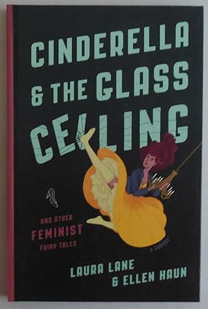 Seller image for Cinderella and the Glass Ceiling: And Other Feminist Fairy Tales for sale by Sklubooks, LLC
