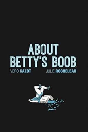 Bild des Verkufers fr About Betty's Boob zum Verkauf von ZBK Books