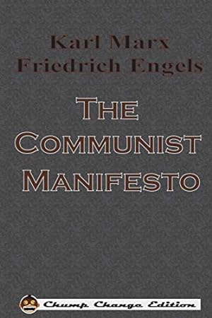 Bild des Verkufers fr The Communist Manifesto (Chump Change Edition) zum Verkauf von WeBuyBooks