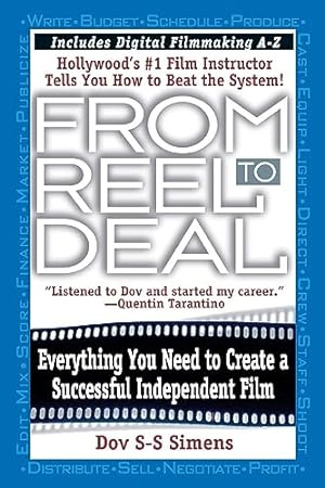 Seller image for From Reel to Deal: Everything You Need to Create a Successful Independent Film for sale by ZBK Books