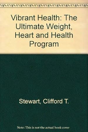 Seller image for Vibrant Health: The Ultimate Weight, Heart, and Health Program for sale by ZBK Books