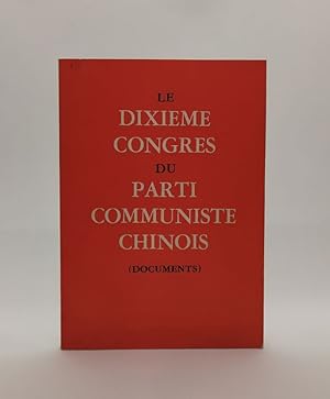 Seller image for Le dixime congres du Parti Communiste Chinois ( Documents) for sale by LIBRAIRIE SEKSIK