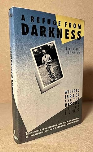Seller image for A Refuge from Darkness_ Wilfrid Israel and the Rescue of the Jews for sale by San Francisco Book Company