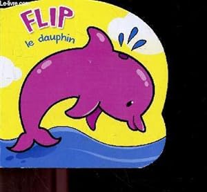 Image du vendeur pour Flip le dauphin mis en vente par Le-Livre