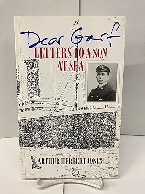 Bild des Verkufers fr Dear Garf: Letters to a Son at Sea zum Verkauf von Chamblin Bookmine