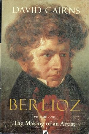 Seller image for Berlioz _ Volume One The Making of an Artist for sale by San Francisco Book Company