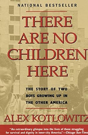 Seller image for There Are No Children Here: The Story of Two Boys Growing Up in The Other America for sale by ZBK Books