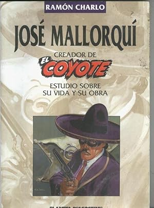 Seller image for Planeta: Jose Mallorqui. El Creador del Coyote for sale by El Boletin