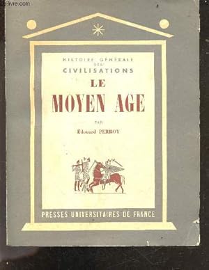 Seller image for Le moyen age - Tome III : l'expansion de l'orient et la naissance de la civilisation occidentale - Histoire generale des civilisations for sale by Le-Livre