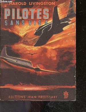 Bild des Verkufers fr Pilotes sans visa - I fly from freedom zum Verkauf von Le-Livre