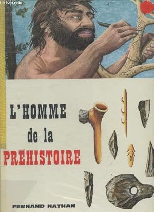 Imagen del vendedor de L'homme de la prehistoire a la venta por Le-Livre