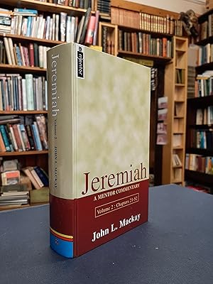 Jeremiah Volume 2 (Chapters 21-52): A Mentor Commentary