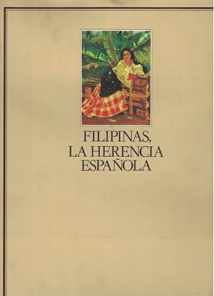 Seller image for FILIPINAS LA HERENCIA ESPAOLA for sale by Librera Torren de Rueda