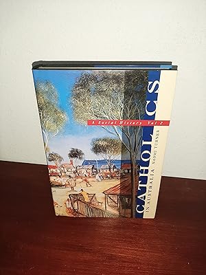 Imagen del vendedor de Catholics in Australia: A social history vol 2 a la venta por AwardWinningBooks