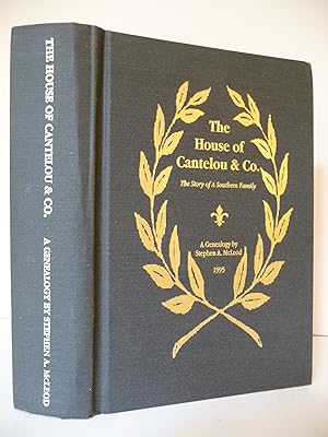 The House of Cantelou & Co.: The Story of a Southern Family