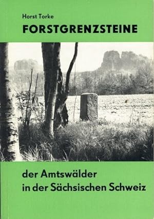 Forstgrenzsteine der Amtswälder in der Sächsischen Schweiz