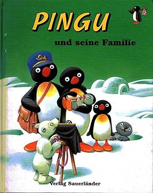Pingu und seine Familie Originalgeschichten aus der TV-Serie Pingu