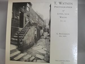 Immagine del venditore per T.Watson 1863-1957 Photographer of Lythe Near Whitby venduto da WeBuyBooks