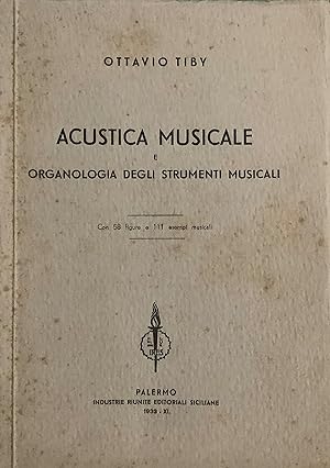 Acustica musicale e organologia degli strumenti musicali.