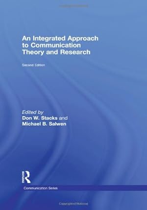 Bild des Verkufers fr An Integrated Approach to Communication Theory and Research (Routledge Communication Series) zum Verkauf von -OnTimeBooks-