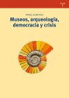 Imagen del vendedor de Museos, arqueologa, democracia y crisis a la venta por AG Library