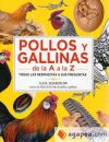 Seller image for Pollos y gallinas de la A a la Z. Todas las respuestas a sus preguntas for sale by AG Library