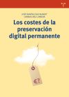 Imagen del vendedor de Los costes de la preservacin digital permanente a la venta por AG Library