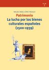 Image du vendeur pour Patrimonio. La lucha por los bienes culturales espaoles \(1500-1939\) mis en vente par AG Library