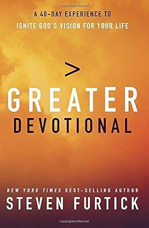 Seller image for Greater Devotional: A Forty-Day Experience to Ignite God's Vision for Your Life for sale by WeBuyBooks