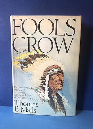 Immagine del venditore per Fools Crow, The Long-awaited Memoir of the Revered Ceremonial Chief of the Teton Sioux venduto da Smythe Books LLC