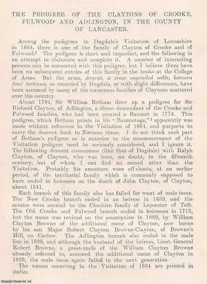 Imagen del vendedor de The Pedigree of The Claytons of Crooke, Fulwood and Adlington, in The County of Lancaster. An original article from The Genealogist, 1909. a la venta por Cosmo Books