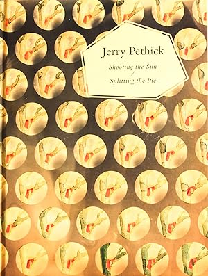 Bild des Verkufers fr Jerry Pethick: Shooting the Sun/Splitting the Pie zum Verkauf von Mad Hatter Bookstore