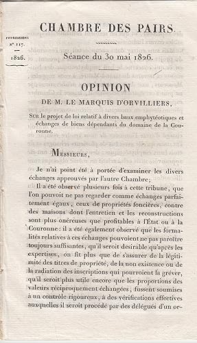 Imagen del vendedor de Chambre des Pairs. Sance du . 30 mai 1826. Opinion de M. le Mis d'Orvilliers sur le projet de loi relatif  divers baux emphytotiques . a la venta por PRISCA