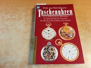 Taschenuhren : von der Balkenwaag des Mittelalters zur Integralunruh der Gegenwart ;ein Handbuch ...