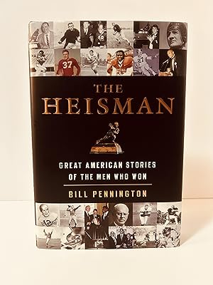 Seller image for The Heisman: Great American Stories of the Men Who Won [FIRST EDITION, FIRST PRINTING] for sale by Vero Beach Books