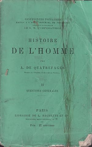 Immagine del venditore per Confrences populaires faite  l'Asile Imprial de Vincennes. Histoire de l'Homme.II Questions gnrales venduto da PRISCA