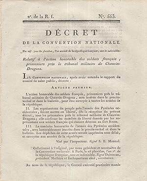 Seller image for Dcret de la Convention Nationale, du 24 jour de pluvise, l'an second de la rpublique franaise, une et indivisible, relatif  l'action honorable des soldats franais, prisonniers prs le tribunal militaire de Chauvin-Dragons. for sale by PRISCA