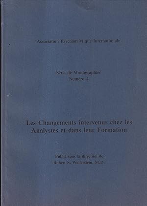 Seller image for Association Psychanalytique Internationale. - Srie de Monographies. - N 4 - Les Changements intervenus chez les Analystes et dans leur Formation. for sale by PRISCA