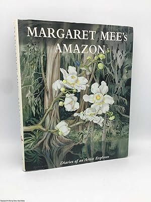 Imagen del vendedor de Margaret Mee's Amazon: The Diaries of an Artist Explorer a la venta por 84 Charing Cross Road Books, IOBA