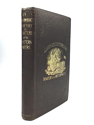 LLOYD'S STEAMBOAT DIRECTORY, AND DISASTERS ON THE WESTERN WATERS, Containing the History of the F...