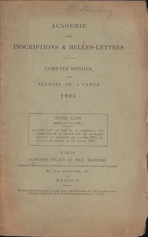 Seller image for Acadmie des Inscriptions & Belles-Lettres - Comptes rendus des Sances de l'Anne 1905 - Extrait : Rapport fait au nom de la Commission des Antiquits de la France sur les Ouvrages envoys au Concours de l'anne 1905, et lu dans la Sance du 12 Juillet 1905. for sale by PRISCA