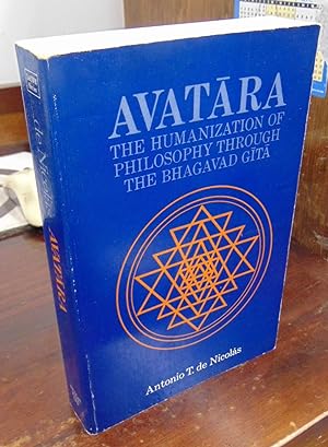 Seller image for Avatara: The Humanization of Philosophy Through the Bhagavad Gita for sale by Atlantic Bookshop