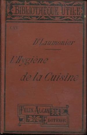 Imagen del vendedor de L'Hygine de la Cuisine suivi d'un appendice sur l'Alimentation du Soldat. a la venta por PRISCA